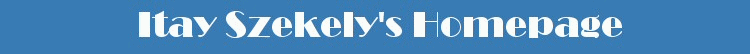Itay Szekely's Homepage